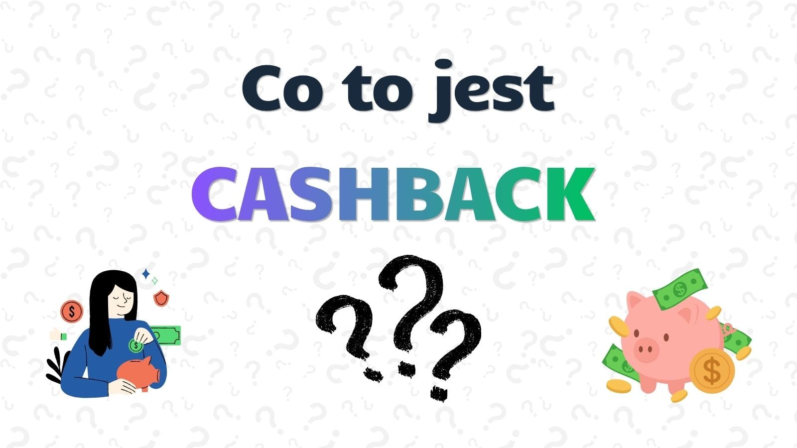 co to jest cashback i jak działa?